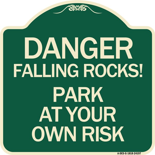 Danger Falling Rocks! Park Your Own Risk Heavy-Gauge Aluminum Sign, 18" H, G-1818-24197
